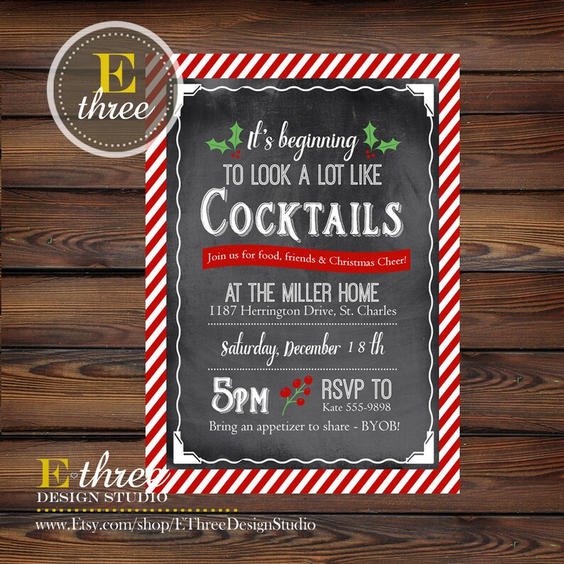May include: A red and white striped background with a black chalkboard sign that says "It's beginning to look a lot like cocktails". The sign also includes the details for a holiday party, including the date, time, location, and RSVP information.