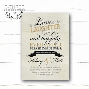 Rehearsal Dinner Invitation - Black and Gold Rehearsal Invite - Love and Laughter - Happily Ever After - Typography #1052