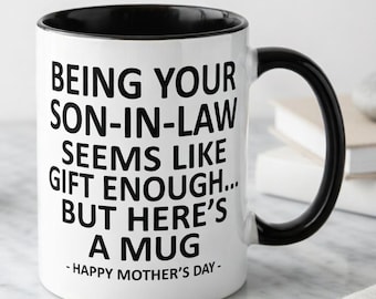 Lustige Schwiegersohn Muttertagstasse | Lieblings Schwiegersohn Geschenk | Dein Schwiegersohn zu sein ist Geschenk genug | Sarkastische Schwiegermutter Tasse