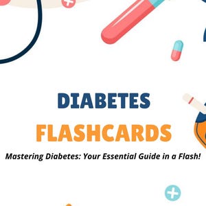 Diabetes Flashcards | Mastering Diabetes Guide - Type 1, 2, Gestational, Treatment & Education
