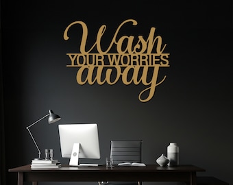 Wash Your Worries Away metalen muurkunst, modern ijzeren citaatbord