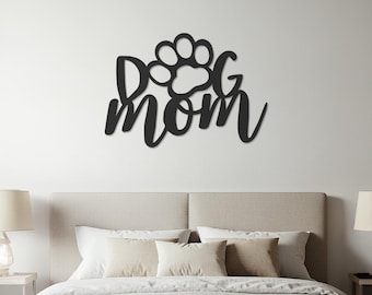Dog Mom Metal Wall Art: Paw Print Iron Sign - Pet Lover Gift