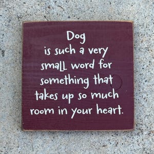 Dog Lover Sign: A Small Word with a Big Heart Quote