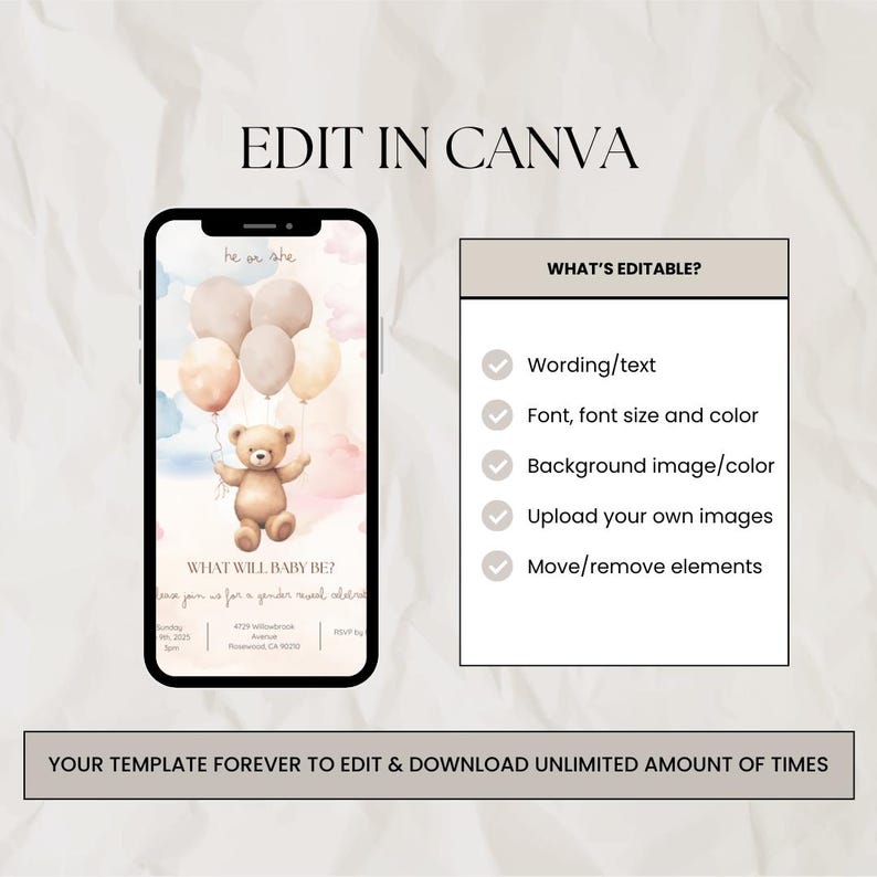 May include: A smartphone screen displays a baby shower invitation template. The design features a teddy bear holding balloons, with the text "What will baby be?" and "Edit in Canva." Additional text details editable features.