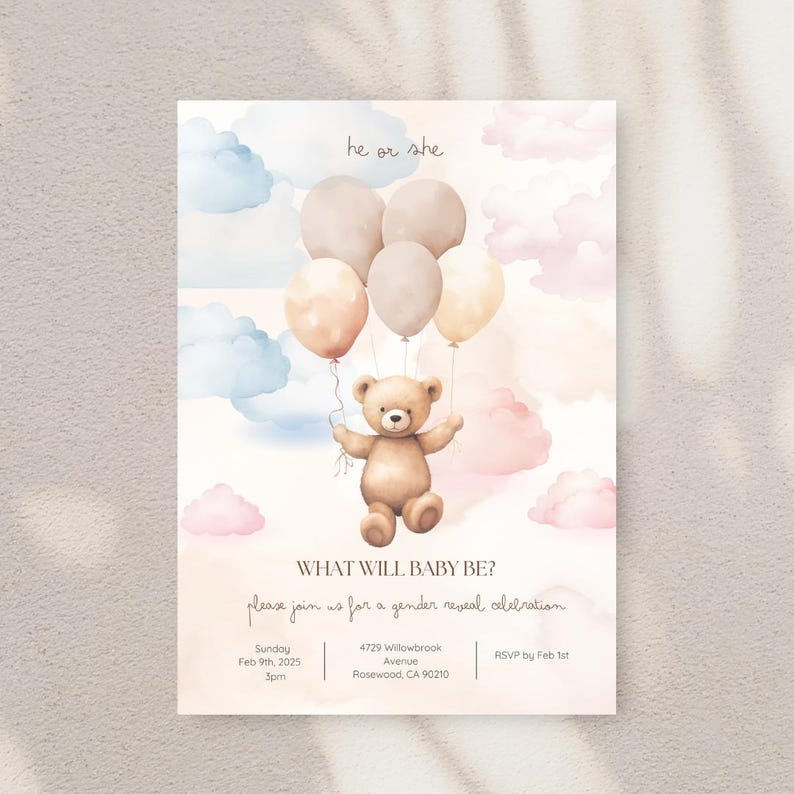 May include: A gender reveal invitation featuring a watercolor design. A teddy bear holds balloons against a backdrop of pastel clouds. The text reads "He or She" and "What Will Baby Be?" with event details.