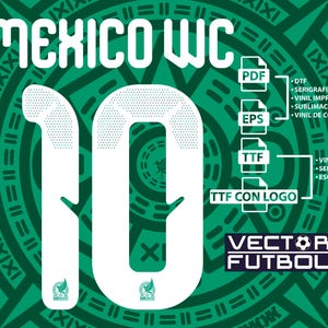 Puede incluir: Un diseño gráfico verde y blanco con el texto "MEXICO WC" y el número "10". El diseño incluye iconos de tipo de archivo para PDF, EPS y TTF, y el texto "VECTOR FUTBOL".