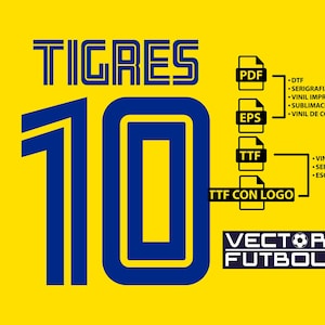 May include: A yellow graphic design with the word "TIGRES" in blue, and the number "10" in blue. The image also includes file type icons (PDF, EPS, TTF) with associated text, and the text "VECTOR FUTBOL".