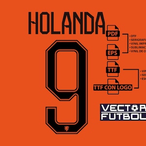 May include: Orange background with the word "HOLANDA" and the number "9" in black. The image includes file type icons for PDF, EPS, and TTF, along with the text "VECTOR FUTBOL".