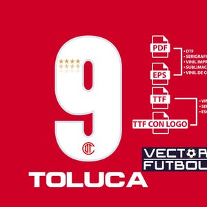 Puede incluir: Un número 9 grande en blanco con borde rojo y ocho estrellas doradas sobre un logo circular rojo en un fondo rojo. El texto TOLUCA aparece debajo. Se muestran iconos de formatos PDF, EPS y TTF junto a listas de métodos de impresión.