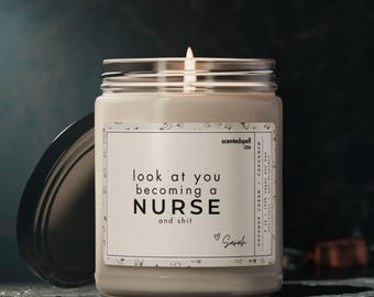 Personalized Nursing Student Gift - Look at You Becoming a Nurse, Custom RN Graduation Gifts, Nurse Graduate Gift, New Nurse Grad Candle