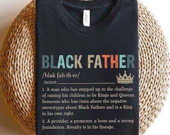 Black Father Shirt, Black Fathers Matter Shirt, Dad The Legend Shirt, Shirt for Dad, Fathers Day Shirt, Best Dad Shirt, Blacks Dad Shirt