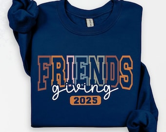 Friends Giving Shirt, Thanksgiving Friends Tshirt, Friends Thanksgiving Sweatshirt, Friends Thanksgiving Gift Shirt,Friendsgiving 2025 Shirt