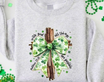 St Patricks Day Shirt,God Christian St Patricks Day Shirt,Christian Cross St Patrick's Day Sweatshirt,St. Patrick's Coquette Bow Sweatshirt