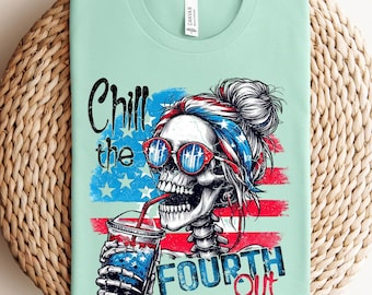 Chill The Fourth Out 4th of July Shirt,Retro 4th Of July Shirt,Funny Fourth Of July Shirt, Patriotic Shirt,USA T-Shirt,American Flag Shirt