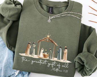 The Greatest Gift of All Sweatshirt, Nativity Scene Sweatshirt, Jesus Christ Christmas Shirt, Birth of Jesus Christmas Shirt, ReligiousShirt