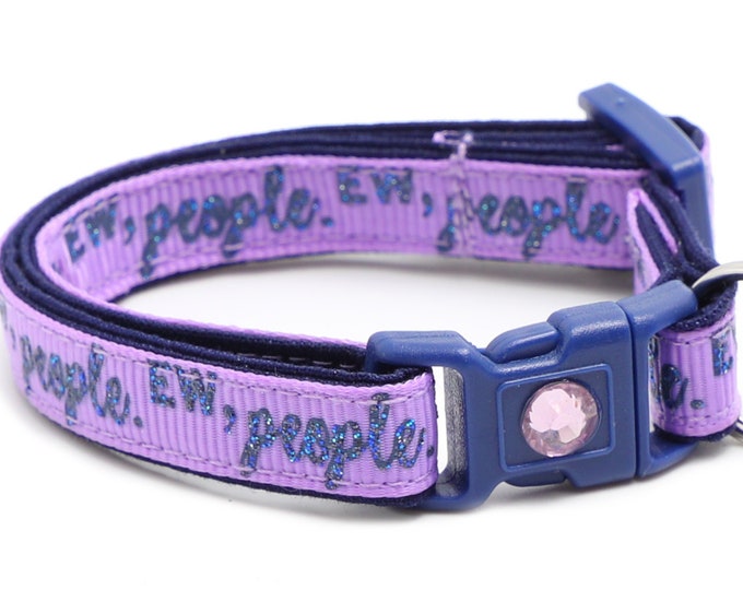Funny Cat Collar - Eww, People on Purple - Small Cat / Kitten Size or Large Size B152D116