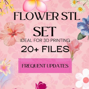 Flower STL File Set - 20+ modellen - rozen, lotus, lelies, trompet, wijnstok, madeliefje en meer bloemen - alleen voor digitale download - frequente updates