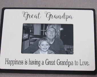 Photo Frame for Grandparents. "Happiness is having a Great Grandpa to love"