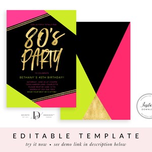 May include: Editable 80's party invitation template with a black, pink, and green geometric design. The text says "Join us for a totally rad 80's Party" and includes details for a 40th birthday party.