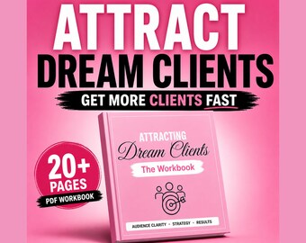 Cahier d'exercices Attirer des clients de rêve PDF | Obtenez plus de clients rapidement | Guide client idéal | Cahier d'exercices sur la clarté de l'audience | Marketing des petites entreprises