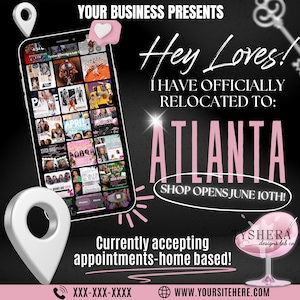 Puede incluir: Gráfico promocional con fondo negro, con un smartphone que muestra varias imágenes. El texto incluye "Hey Loves! I have officially relocated to: ATLANTA. Shop opens June 10th!" y "Currently accepting appointments-home based!"