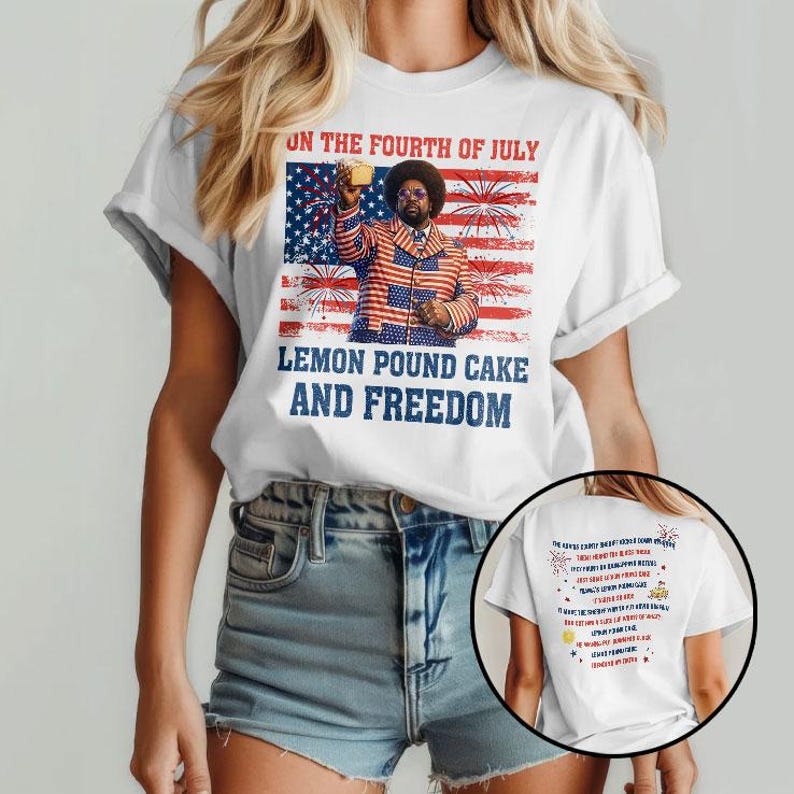 Lemon Pound Cake And Freedom Funny 4th Of July Meme Shirt image 1
