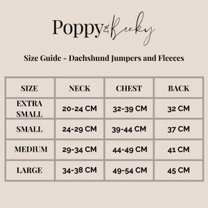 May include: A size guide for Dachshund jumpers and fleeces, featuring measurements in centimeters. The guide includes sizes from extra small to large, detailing neck, chest, and back measurements for each size. The brand name "Poppy & Becky" is at the top.