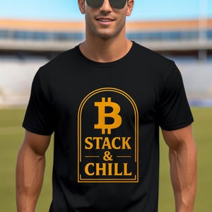 BTC Stack & Chill Unisex T-Shirt | Bitcoin Shirt | Casual Wear