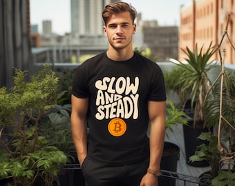 Slow and Steady Bitcoin Unisex T-Shirt | Bitcoin Shirt | Casual Wear