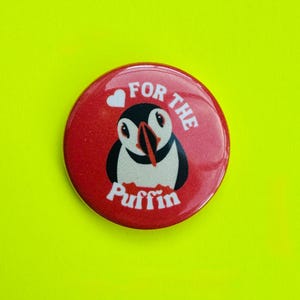 Love for the Puffin&#39; Button Badge 25mm Funny Cute Bird