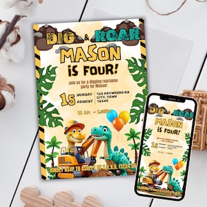 May include: A birthday invitation with the text "DIG & ROAR MASON IS FOUR!" features a dinosaur theme. The invitation includes the date, time, and location. A matching design is displayed on a smartphone.