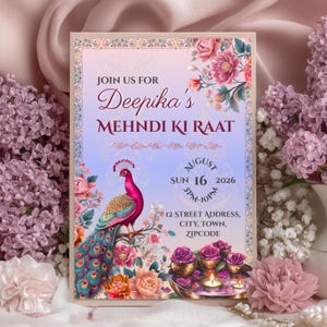 May include: A decorative invitation card with a peacock illustration. The card features the text "Deepika's MEHNDI KI RAAT" and event details, including the date, time, and address. The design incorporates floral elements and a color palette of pink, purple, and gold.