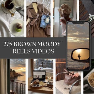 May include: A collection of images in shades of brown and beige. The images include a trench coat, a phone displaying a sunset, a cup of coffee, and a plate with macarons. Text overlay reads "275 BROWN MOODY REELS VIDEOS".