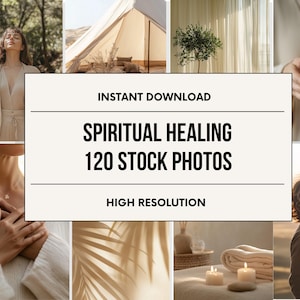 Könnte beinhalten: Eine Collage aus ruhigen Bildern in neutralen Farbtönen. Der zentrale Text lautet "SPIRITUAL HEALING 120 STOCK PHOTOS". Weitere Texte sind "INSTANT DOWNLOAD" und "HIGH RESOLUTION". Die Bilder zeigen Natur, Entspannung und Wellness.