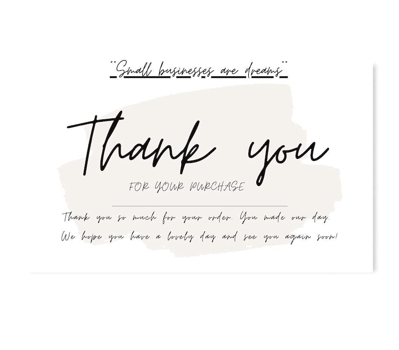 Op de afbeelding: Een witte kaart met de woorden "Thank you" in een stijlvol scriptlettertype. De zin "FOR YOUR PURCHASE" staat eronder. Extra tekst drukt dankbaarheid uit voor de bestelling en wenst de ontvanger een fijne dag.