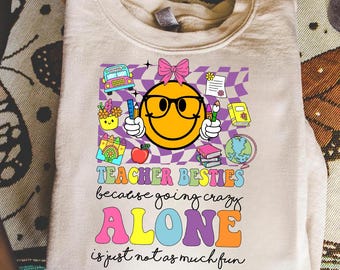 Teacher Bestie Because Going Crazy Alone Is Just Not As Much Fun Png, Back To School Png, First Day of School Png, Teacher Appreciation Png