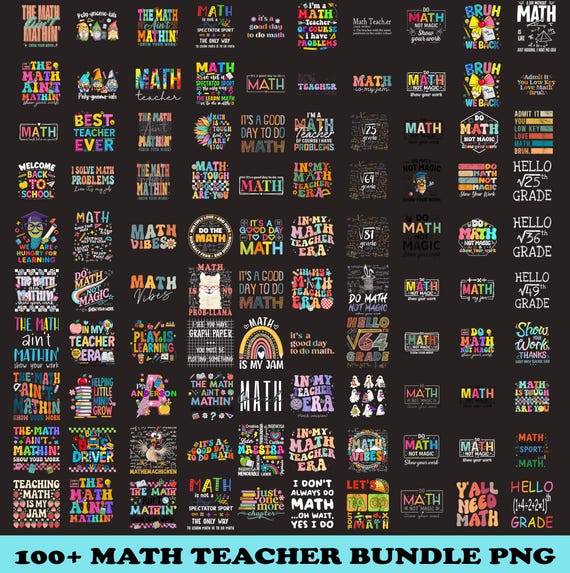 100+ Math Teacher Png Bundle, New Teacher Gift, Teacher Life Png, The Math Ain't Mathin’ Png, Back to School Png, Teacher Appreciation Png