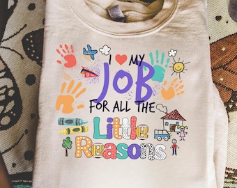 I Love My Job For All The Little Reasons Png, Crayon Drawing Teacher Png, Back To School Png, Retro School, Daycare Teacher , Digital File
