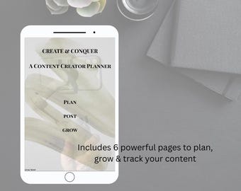 May include: A smartphone displays a content creator planner with the text "Create & Conquer." The planner includes sections for planning, posting, and growing content, with six pages for tracking content. The phone is on a gray surface.