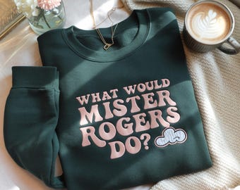 Mister Rogers Embroidered Sweatshirt: Inspirational Unisex Design