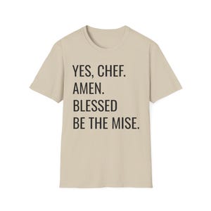 Blessed Be The Mise - Line Cook Humor Shirt - Funny Culinary T-Shirt - Kitchen Staff Tee
