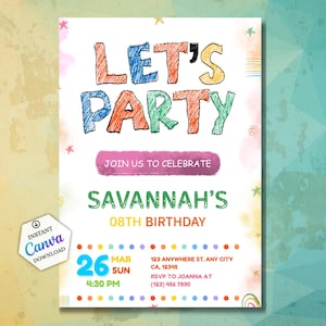 Op de afbeelding: Een kleurrijke uitnodiging voor een verjaardagsfeestje met de tekst "LET'S PARTY" in krijtstijl. De uitnodiging bevat details voor Savannah's 8e verjaardag, datum, tijd en RSVP-informatie. Een Canva download logo is zichtbaar.