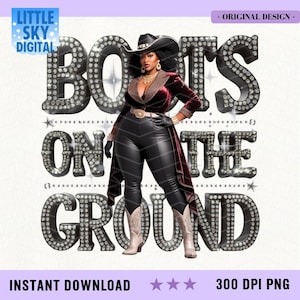 Glam Western Diva - Boots on the Ground PNG, Cowgirl Digital Art for Sublimation, Western Design Digital Download, Rustic Vibes.