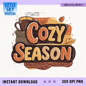 Cozy Season PNG - Autumn Coffee Clipart, Fall Sublimation Design, Fall vibes Digital Download, Retro Autumn Design.