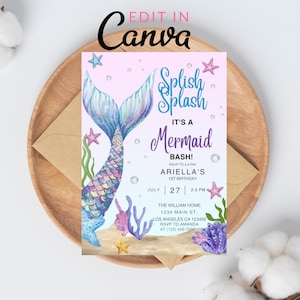 May include: A mermaid-themed invitation with a watercolor mermaid tail in shades of blue, purple, and pink. The invitation reads "Splish Splash, It's a Mermaid Bash!" with event details. The text "Edit in Canva" is at the top.