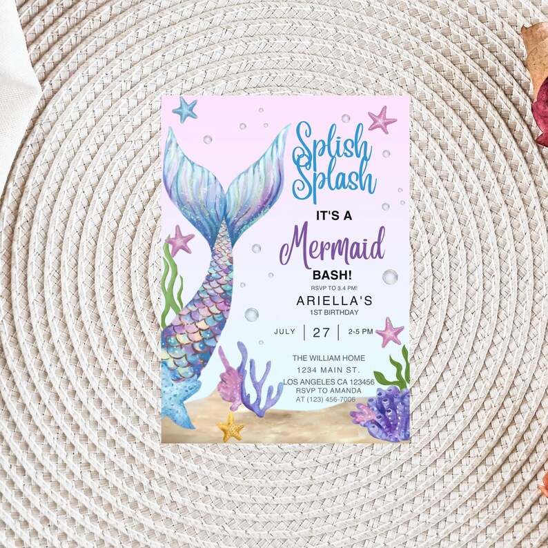 May include: A mermaid-themed invitation with a watercolor design. The invitation features a mermaid tail, starfish, and aquatic plants. Text includes "Splish Splash," "It's a Mermaid Bash!" and event details for Ariella's 1st birthday.