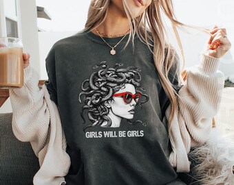 Medusa with the Head of Perseus Tee, Comfort Colors Girls Will Be Girls Shirt Feminist Women's Empowerment Shirt, Feminism Gift Medusa shirt