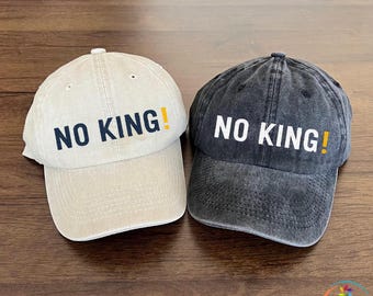 No King Hat, Cap, No Kings Protest Hat, Anti-Trump Protest Hat,  Anti Authoritarian Political Hat, No King Cap, Trump Political Activist Hat