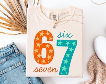 Comfort Colors® Six Seven Shirt, 6 7 Shirt, lustiges Nummer Meme T-Shirt, lustige Nummer Gen Z Shirts Gen Z Geschenke, 6 7 Viral TikTok Spruch Shirt