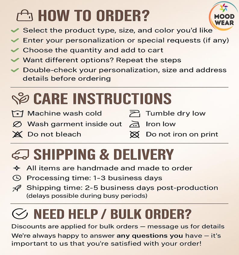 May include: A cream-colored graphic with text detailing how to order, care instructions, and shipping information. The text includes instructions for selecting product type, size, and color, along with care instructions like machine wash cold.